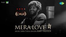 Mera Love Main | Chup