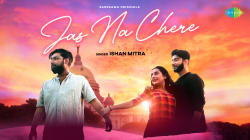 Jas Na Chere | Ishan Mitra | Barish