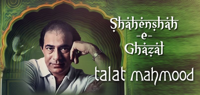 Shahenshah-e-Ghazal - Talat Mahmood